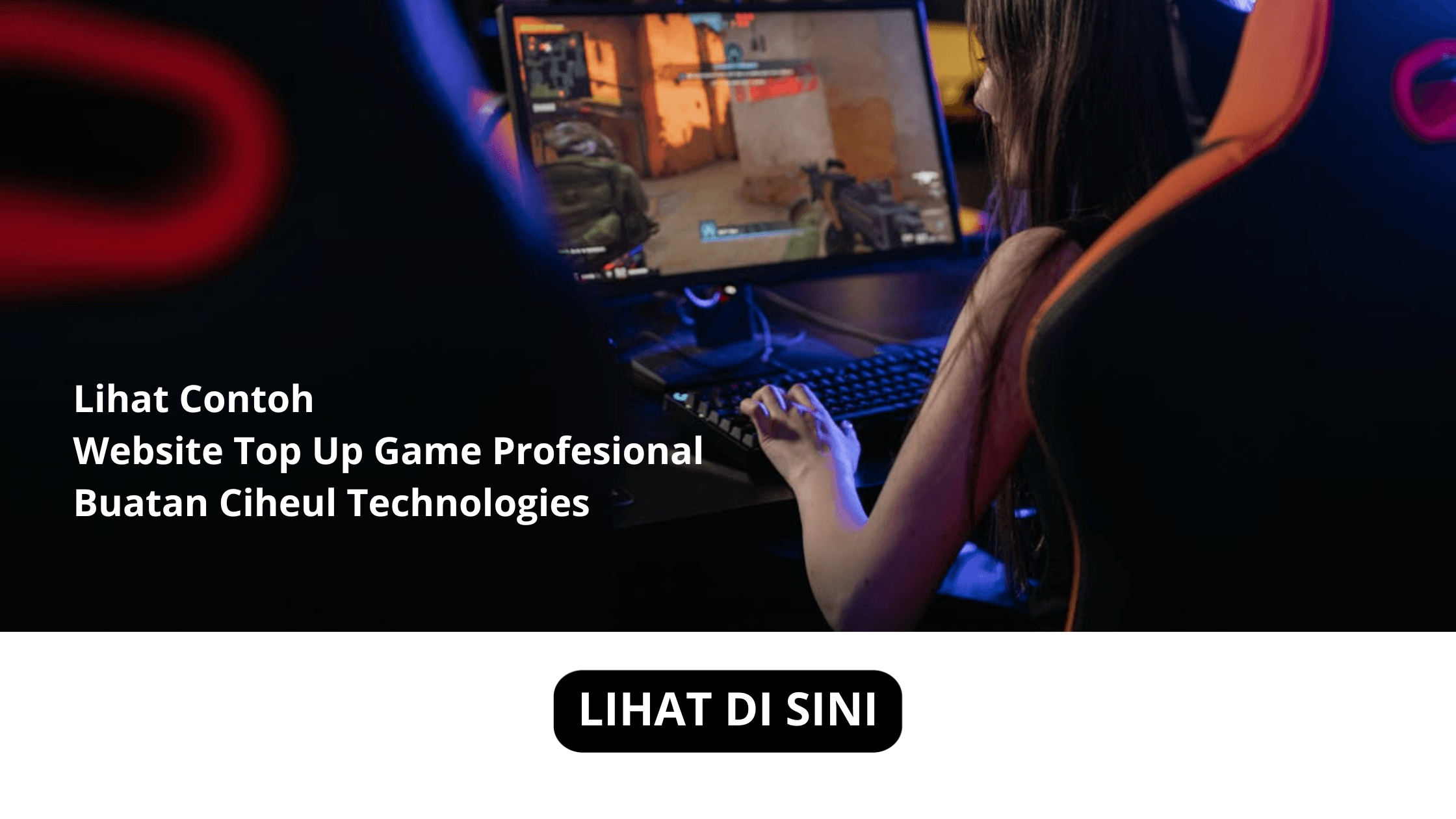 Lihat Contoh Website Top Up Game Profesional Buatan Ciheul Technologies